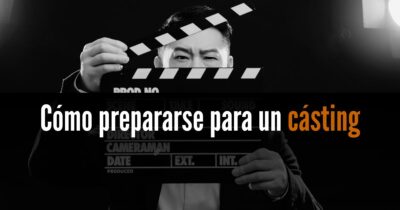 como prepararse para un casting